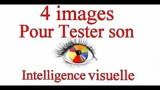 Test d'intelligence visuelle : 4 images pour tester votre intelligence visuelle