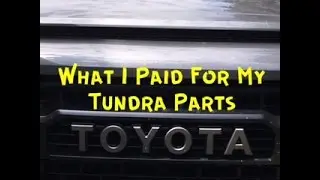 What I Paid For My Parts (2016 Toyota Tundra TRD Pro)