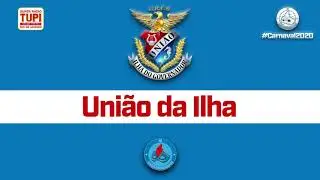🎼 União da Ilha 2020 - Áudio da Avenida + Esquenta l Desfile Oficial - Rádio Tupi