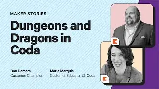 The Ultimate Dungeons and Dragons Coda Doc with Dan | Maker Stories