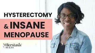 Menopause: How To Cope With The Emotional Roller Coaster of Endometriosis & a Hysterectomy