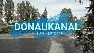 Donaukanal Vienna - Summer 2019