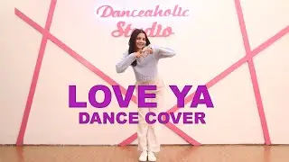 Love Ya | Dance Cover | Diljit Dosanjh | Khyati Sahdev | Danceaholic Studio | Mouni Roy | Trending