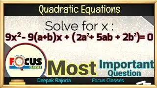 Find x if 9x^2 - 9(a+b)x + (2a^2 + 5ab + 2b^2)=0. Most Important Question for Board Exam 2021