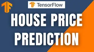 TensorFlow: TensorFlow House Price Prediction Regression | Python | TensorFlow