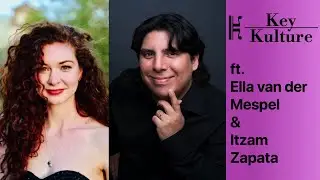 MEXICO, NEW ZEALAND, UAE musical life with I. Zapata, E. van der Mespel (Key Kulture podcast ep. 17)