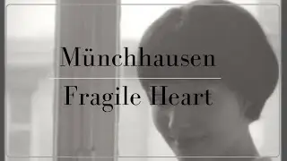Münchhausen - Fragile Heart (Video)