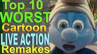 Top 10 Worst Cartoon Live Action Remakes