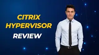 Maximize your virtualization capabilities with Citrix Hypervisor: A comprehensive review
