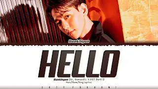 BAEKHYUN (백현) - 'Hello' (Dr. Romantic 3 OST Part 1) Lyrics [Color Coded_Han_Rom_Eng]