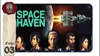 Vorstellung: Space Haven #03 Oh mein Gott, rettet Caesar! | Gameplay | Deutsch |