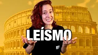 ¿Por qué existe el LEÍSMO?