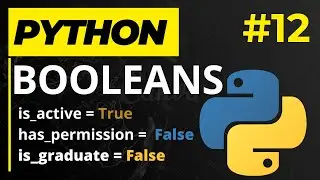 Boolean Data Type -  Learn Python Series 12