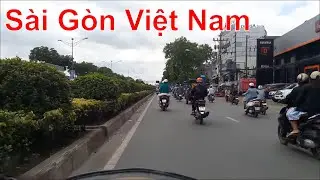 Đường Phố Sài GònViệt Nam Chạy Vòng Vòng Sài Gòn-Sai Gon VN-Saigon Vn-Đảo Nguyễn Vlog Sai GonVietNam
