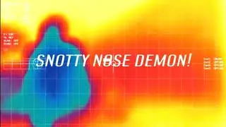 SNOTTY NOSE DEMON (OFFICIAL VIDEO)