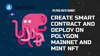Create a smart contract and mint NFT on Polygon/Matic Mainnet | Render on Opensea