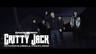 ChainFunny - " Gritty Jack " Taiyo.ZENIM.C9red.A-fine.Dil Broz (Official Music Video)