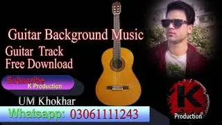 FREE GUITARS SAMPLE PACK 2019 - Free Loop | Presented BY K Production