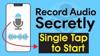 How to Record Audio Secretly on Android | Single Tap to Start Voice Recording