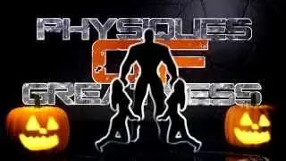 NEW Physiques of Greatness HALLOWEEN Intro 2013