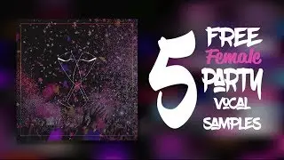 [FREE] FEMALE PARTY VOCAL SAMPLES