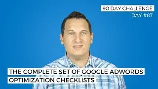 The Complete Set of Google AdWords Optimization Checklists