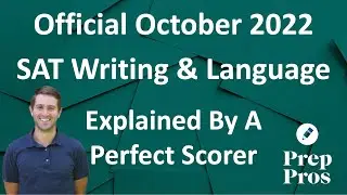 October 2022 SAT Writing & Language Walkthrough: By A Perfect Scorer