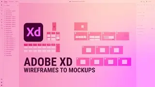 How to Create Wireframes to Mockup in Adobe XD