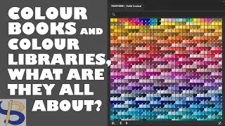 COLOR BOOKS AND COLOR LIBRARIES, WHAT ARE THEY ALL ABOUT?