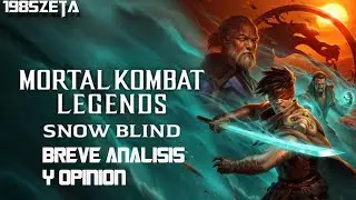 Breve ANALISIS y OPINION de la Pelicula Mortal Kombat Legends Frio y Penumbra