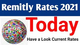 Canada Dollar Remitly Rates 2021| Remitly Rates 2021 | Dollar Rate Today | Daily Currency Update