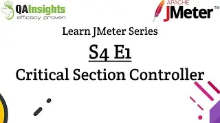 S4E1 Learn JMeter Series - Critical Section Controller
