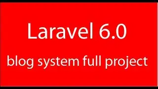 Laravel 6.0 full project part 1