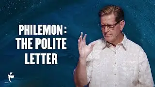 Philemon: The Polite Letter | Philemon 1 | Pastor John Miller