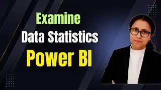 3.4 How to Examine Data Statistics in Power BI | Data Analysis in Power BI