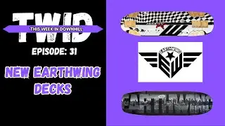 TWID EP 31: New Earthwing Decks