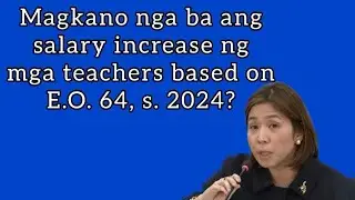 SSL VI | Salary Increase | EO 64 | Magkano nga ba?