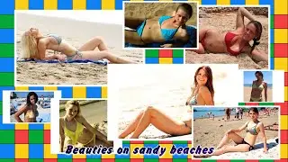 Beauties on sandy beaches #photo gallery