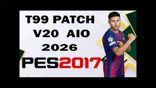 T99 PATCH V20 / AIO / PES 2017 / PC