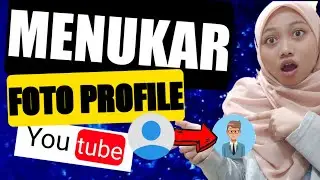 Cara menukar foto profile youtube
