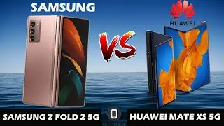 Samsung Galaxy Z fold 2 5G Vs Huawei Mate Xs 5G Full Specs Comparison