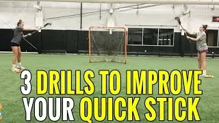 3 Lacrosse Drills to INSTANTLY Improve Your Quick Stick