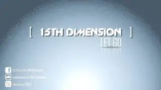 15th Dimension - Let Go [Free Download]