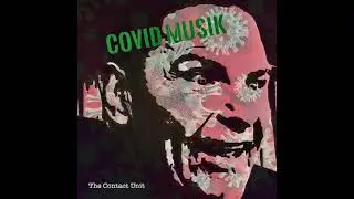 The Contact Unit - Covid Musik III (God the Creative Destroyer)