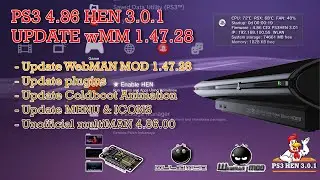 UPDATE PS3 4.86 HEN 3.0.1 webMAN MOD 1.47.28 commit a498f48 (unofficial multiMAN 4.86.00)