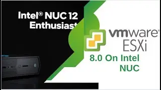 Vmware ESXI 8 on Intel Nuc | Step-by-Step Guide