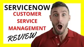 🔥 ServiceNow Customer Service Management Review: Pros and Cons