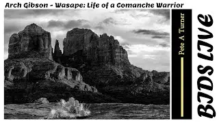Arch Gibson - Wasape: Life of a Comanche Warrior