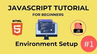 JavaScript For Beginners - Environment Setup | Install VSCode Extensions| Top VS Code Extensions !