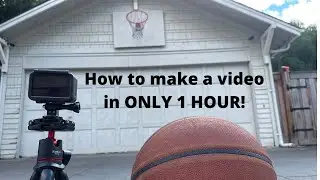 How to make a video in ONLY 1 HOUR